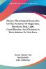 Physico-Physiological Researches on the Dynamics of Magnetism Electricity Heat Light Crystallization and Chemism in Their Relation to Vital Force