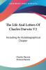 The Life and Letters of Charles Darwin: Including an Autobiographical Chapter: 2