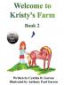 Welcome to Kristy's Farm Book 2 (Black and White Version)