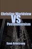 Christian Worldview vs. Postmodernism