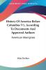 History of America Before Columbus: According to Documents and Approved Authors: American Aborigines: 1