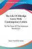 The Life of Elbridge Gerry With Contemporary Letters: To the Close of the American Revolution