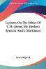 Lectures on the Ethics of T. H. Green Mr. Herbert Spencer and J. Martineau