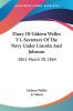 Diary Of Gideon Welles V1 Secretary Of The Navy Under Lincoln And Johnson: 1861-March 30 1864