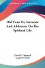 Old Corn Or Sermons And Addresses On The Spiritual Life