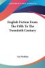 English Fiction From The Fifth To The Twentieth Century