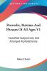 Proverbs Maxims and Phrases of All Ages Classified Subjectively and Arranged Alphabetically: 1