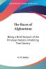 The Races of Afghanistan: A Brief Account of the Principal Nations Inhabiting That Country: Being a Brief Account of the Principal Nations Inhabiting That Country