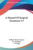 A Manual of Surgical Treatment: 5