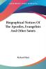 Biographical Notices of the Apostles Evangelists and Other Saints