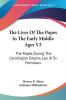 The Lives of the Popes in the Early Middle Ages: The Popes During the Carolingian Empire Leo III to Formosus: 3 (Kessinger Publishing's Legacy Reprints)