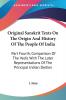 Original Sanskrit Texts on the Origin and History of the People of India: Comparison of the Vedic With the Later Representations of the Principal ... Of The Principal Indian Deities