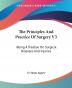 The Principles And Practice Of Surgery V3: Being A Treatise On Surgical Diseases And Injuries