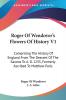 Roger of Wendover's Flowers of History: Comprising the History of England from the Descent of the Saxons to A. D. 1235 Formerly Ascribed to Matthew Paris