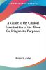 A Guide to the Clinical Examination of the Blood for Diagnostic Purposes