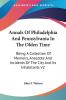 Annals Of Philadelphia And Pennsylvania In The Olden Time: Being A Collection Of Memoirs Anecdote And Incidents Of The City And Its Inhabitants V2