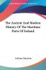 The Ancient And Modern History Of The Maritime Ports Of Ireland