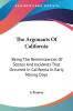 The Argonauts of California: Being the Reminiscences of Scenes and Incidents That Occurred in California in Early Mining Days