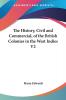 The History Civil And Commercial Of The British Colonies In The West Indies V2