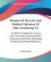 Memoir of the Life and Medical Opinions of John Armstrong: To Which Is Added an Inquiry into the Facts Connected With Those Forms of Fever Attributed to Malaria or Marsh Effluvium: 2