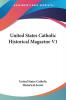 United States Catholic Historical Magazine: 1