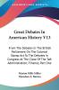 Great Debates in American History: From the Debates in the British Parliament on the Colonial Stamp Act to the Debates in Congress at the Close of the ... Taft Administration; Finance Part One: 13