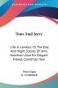 Tom and Jerry: Life in London or the Day and Night Scenes of Jerry Hawthorn and His Elegant Friend Corinthian Tom