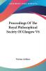 Proceedings of the Royal Philosophical Society of Glasgow: 6