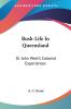 Bush-life in Queensland: Or John West's Colonial Experiences