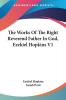 The Works of the Right Reverend Father in God Ezekiel Hopkins: 1