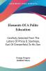 Elements of a Polite Education: Carefully Selected from the Letters of Philip D. Stanhope Earl of Chesterfield to His Son