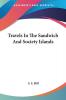 Travels in the Sandwich and Society Islands