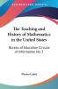 The Teaching and History of Mathematics in the United States: Bureau of Education Circular of Information No. 3