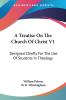 A Treatise on the Church of Christ: Designed Chiefly for the Use of Students in Theology: 1