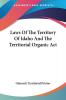 Laws of the Territory of Idaho and the Territorial Organic Act