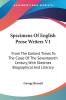 Specimens of English Prose Writers: From the Earliest Times to the Close of the Seventeenth Century With Sketches Biographical and Literary: 1