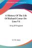 A History of the Life of Richard Coeur-de-lion: King of England: 4