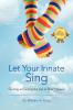 Let Your Innate Sing