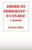 American Immigrant-- O Canada !