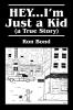 HEY...I'm Just a  Kid (a True Story)