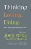 Thinking. Loving. Doing.: A Call to Glorify God with Heart and Mind