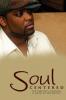 Soul Centered: The Thoughts Emotions & Poetry of Jeff Motley