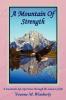 A Mountain Of Strength: A mountain top experience through the seasons of life