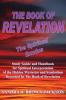 THE BOOK OF REVELATION The Spiritual Exodus: Study Guide and Handbook for Spiritual Interpretation of the Hidden Mysteries and Symbolism Recorded In The Book of Revelation