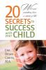 20 Secrets to Success with Your Child: Wit and Wisdom from a Mom of 12