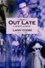 Out Late: A Memoir A Fiction