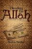 Bleeding for Allah: Why Islam Will Conquer the Free World. What Americans Need to Know.