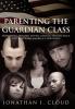 Parenting the Guardian Class