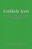 Unlikely Icon: The Art Culture and Philosophy of Forest Hills Cemetery Boston: A Nineteenth Century Symbol of American Values