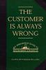 The Customer is Always Wrong